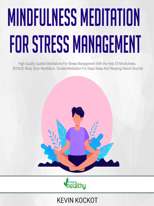 Title details for Mindfulness Meditation For Stress Management by Kevin Kockot - Available